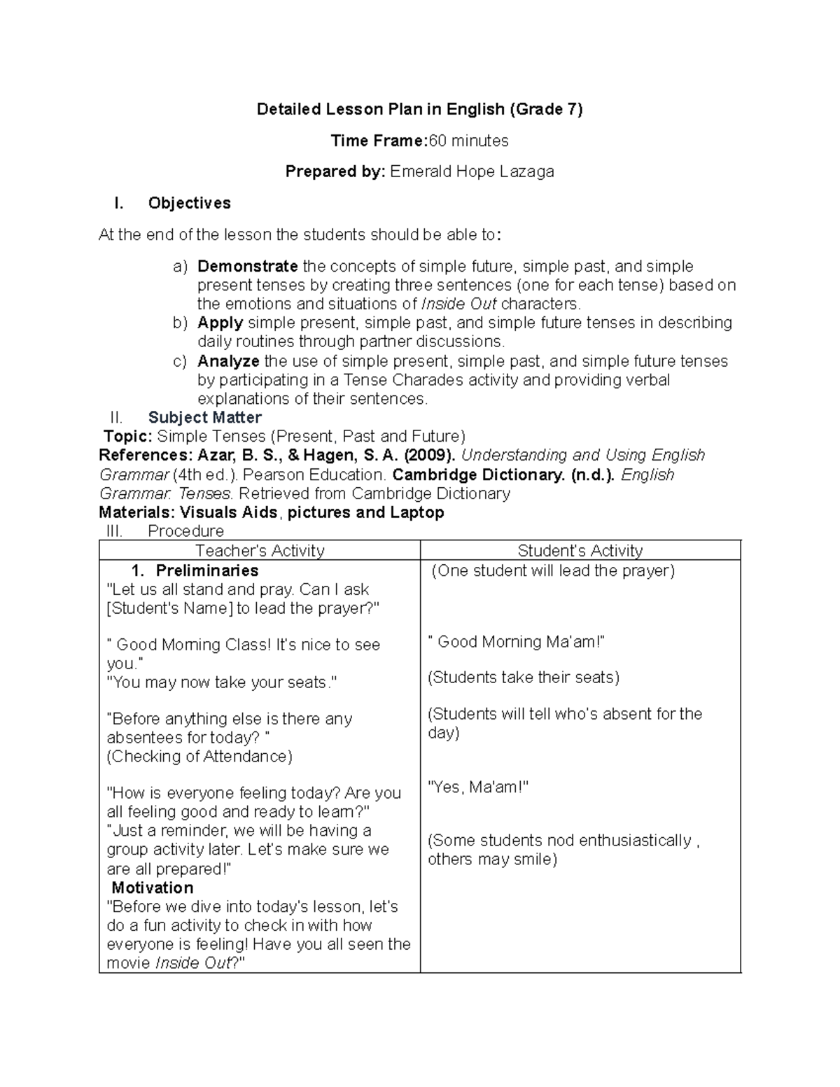 Detailed Lesson Plan in English - Objectives At the end of the lesson ...
