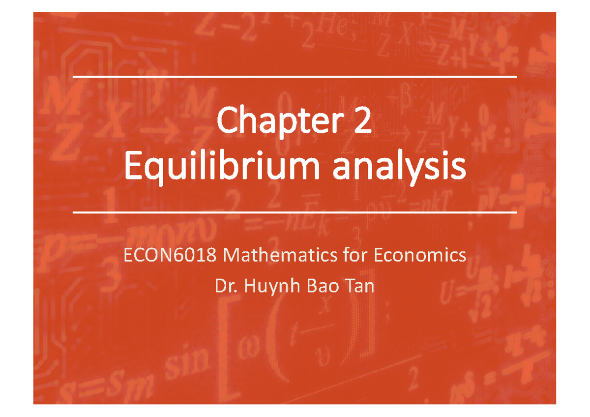 Chapter 2: Equilibrium Analysis - ECON6018 Study Guide Part 1 - Studocu