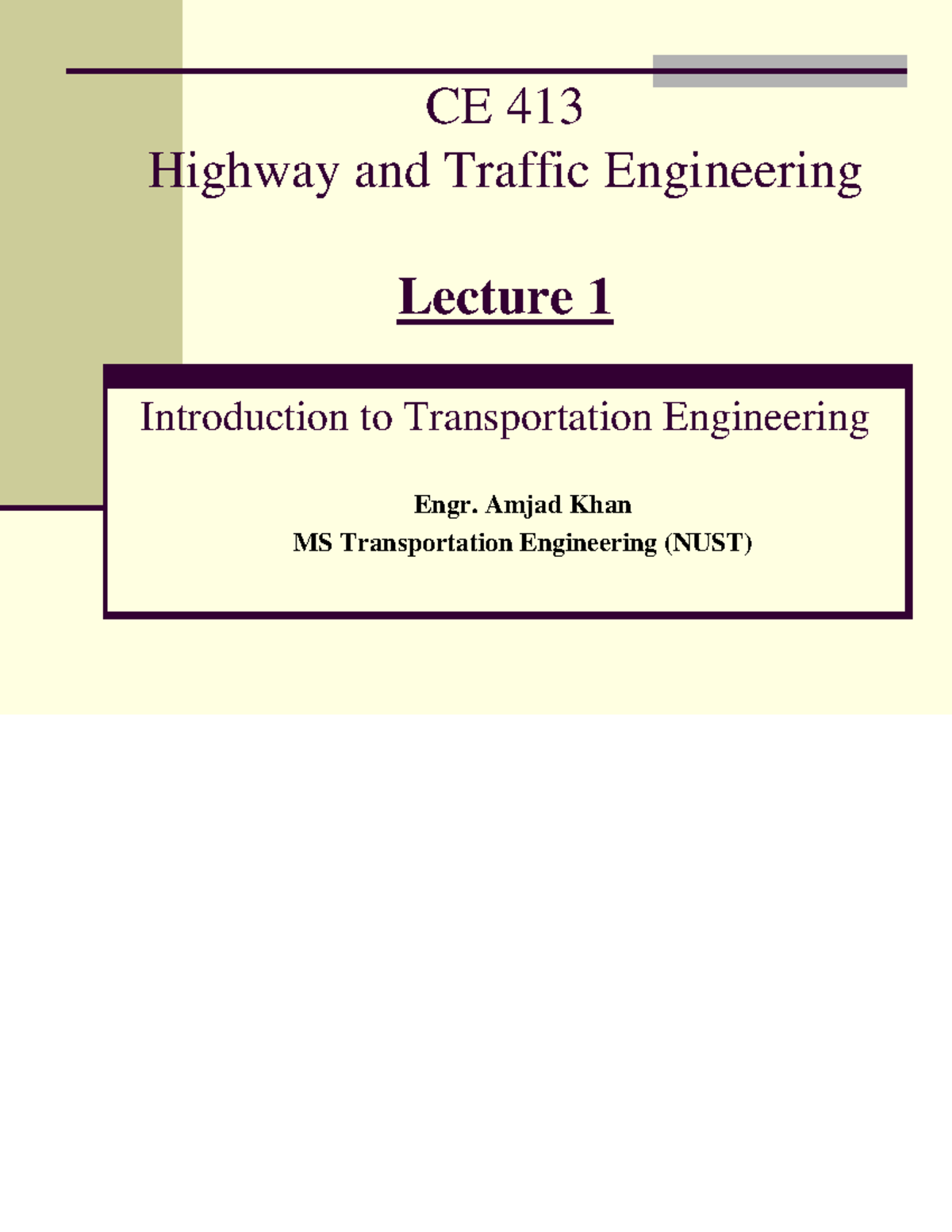 CE 413 Highway and Traffic Engineering Lecture 1: Intro to Transp. Engg ...