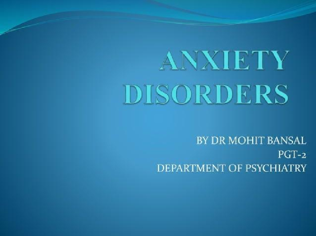 Anxiety Disorders Overview - PSY 101 Lecture Notes - Studocu