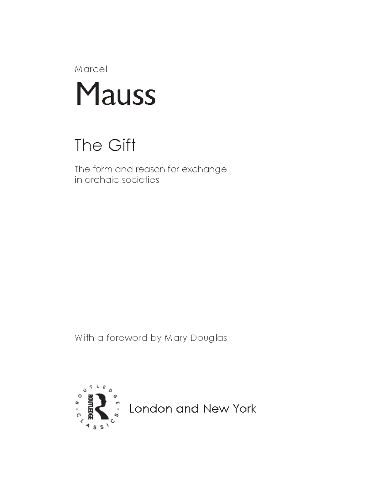 Mauss - The Gift: Analyzing Exchange in Archaic Societies - Studocu