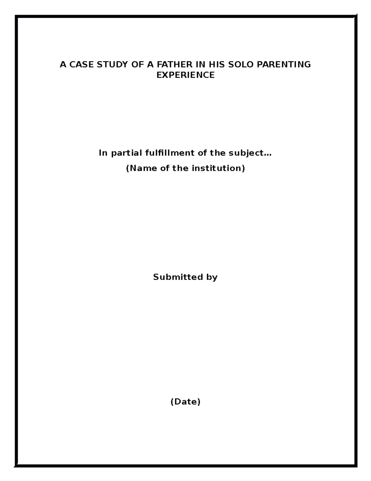 Case Study on Solo Parenting: A Father's Journey and Challenges - Studocu