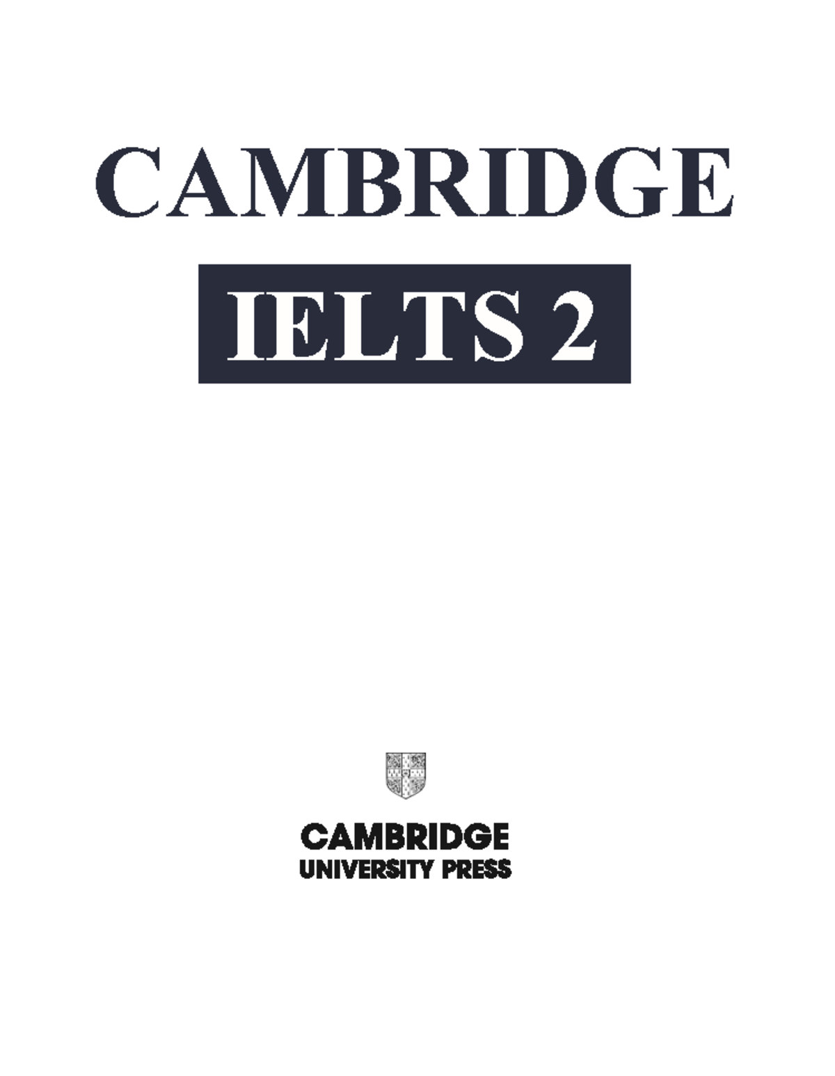 Cambridge IELTS Practice Test Guide - IELTS 2 Preparation - Studocu