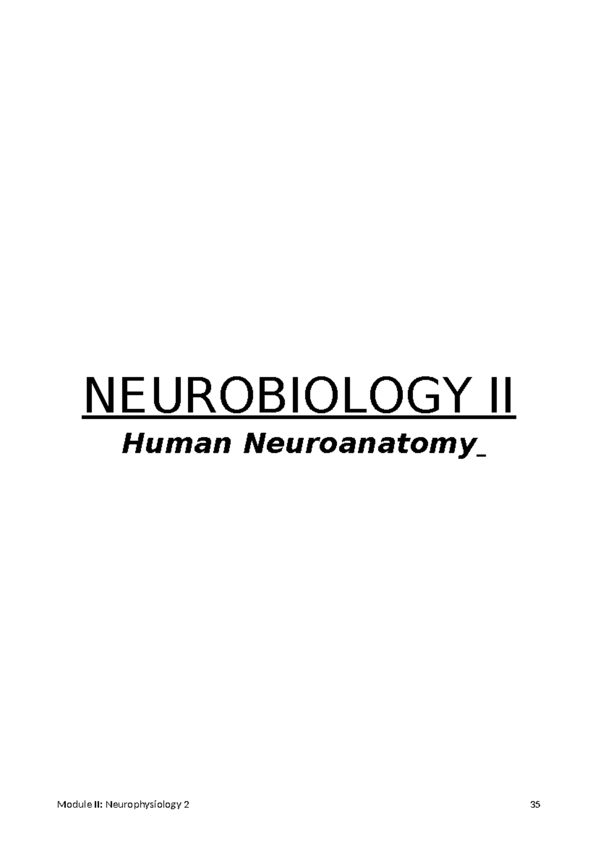 NEUROBIOLOGY II: Neuroanatomy Module II - CNS Development & Anatomy ...