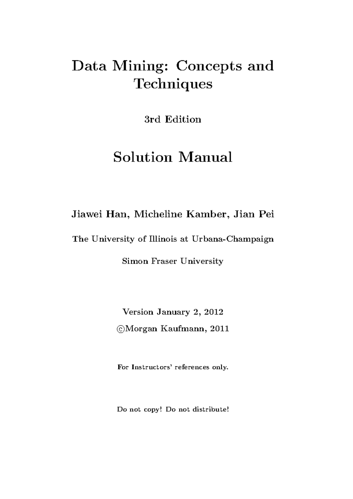 CS412: Data Mining Concepts and Techniques - Solution Manual (3rd Ed ...