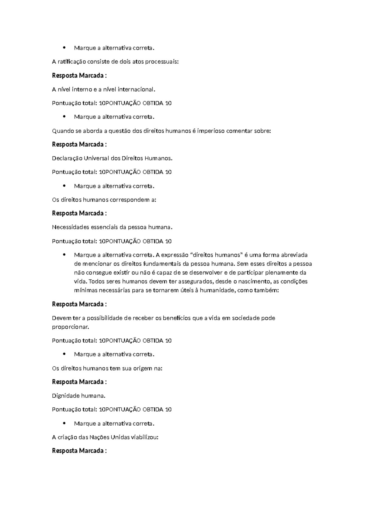Avaliação - Direitos Humanos - Marque a alternativa correta. A ...