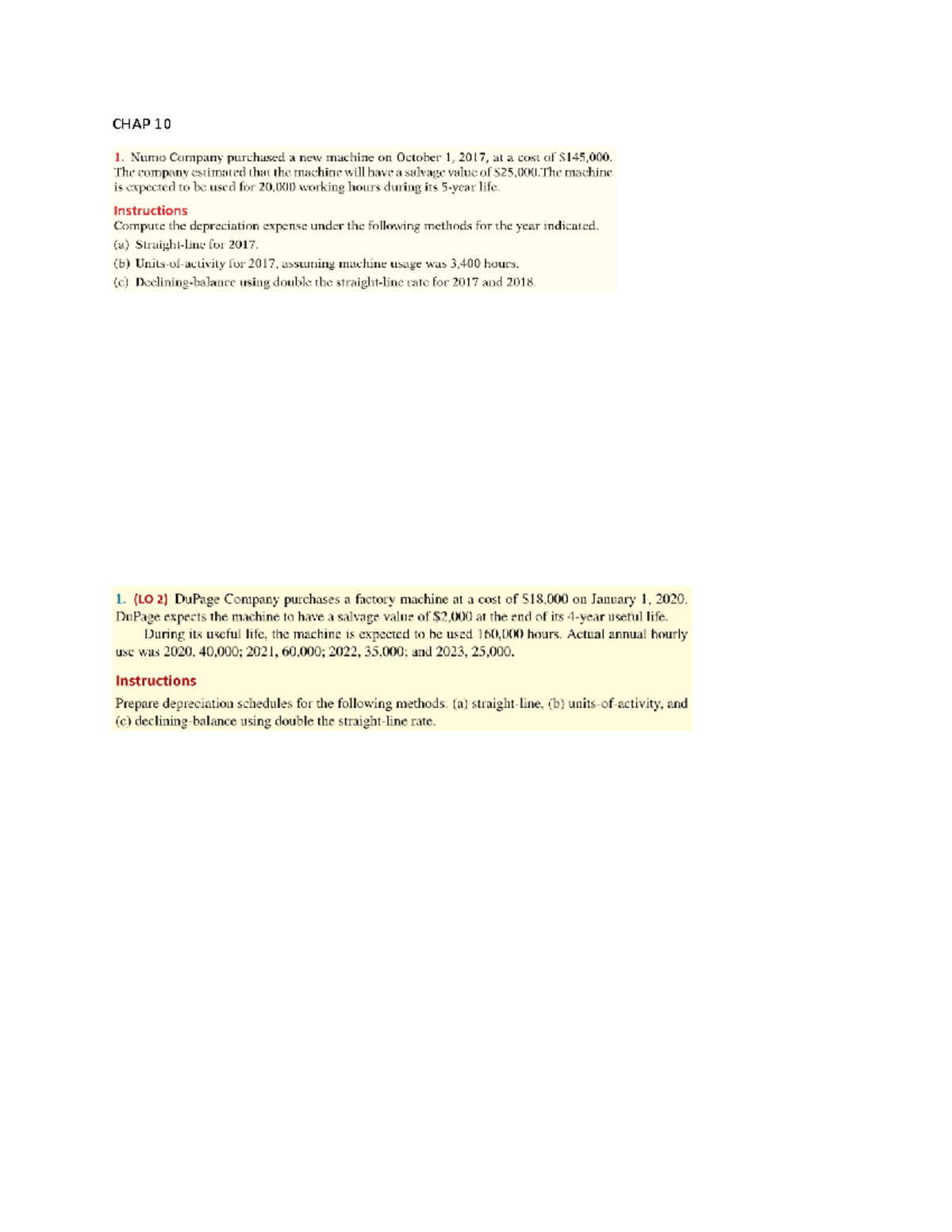 FA c10 - Practice - CHAP 10 1. Numo Company purchased a new machine on ...
