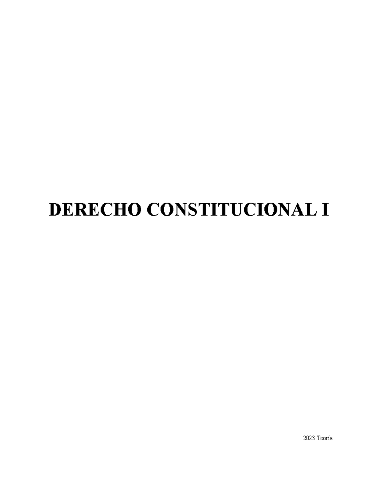Constitución Final de Derecho Constitucional I - Temas Clave 2023 - Studocu