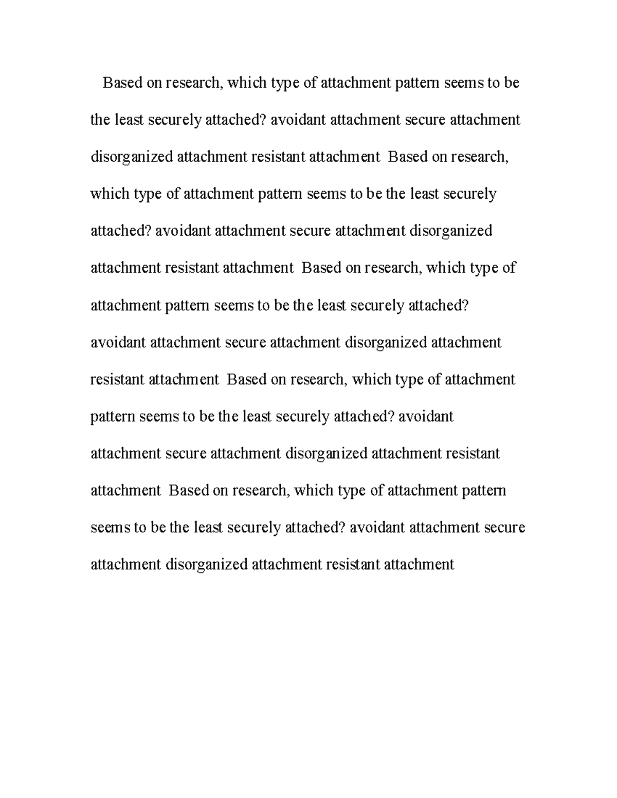 Based on research which type of attachment pattern seems to be the ...