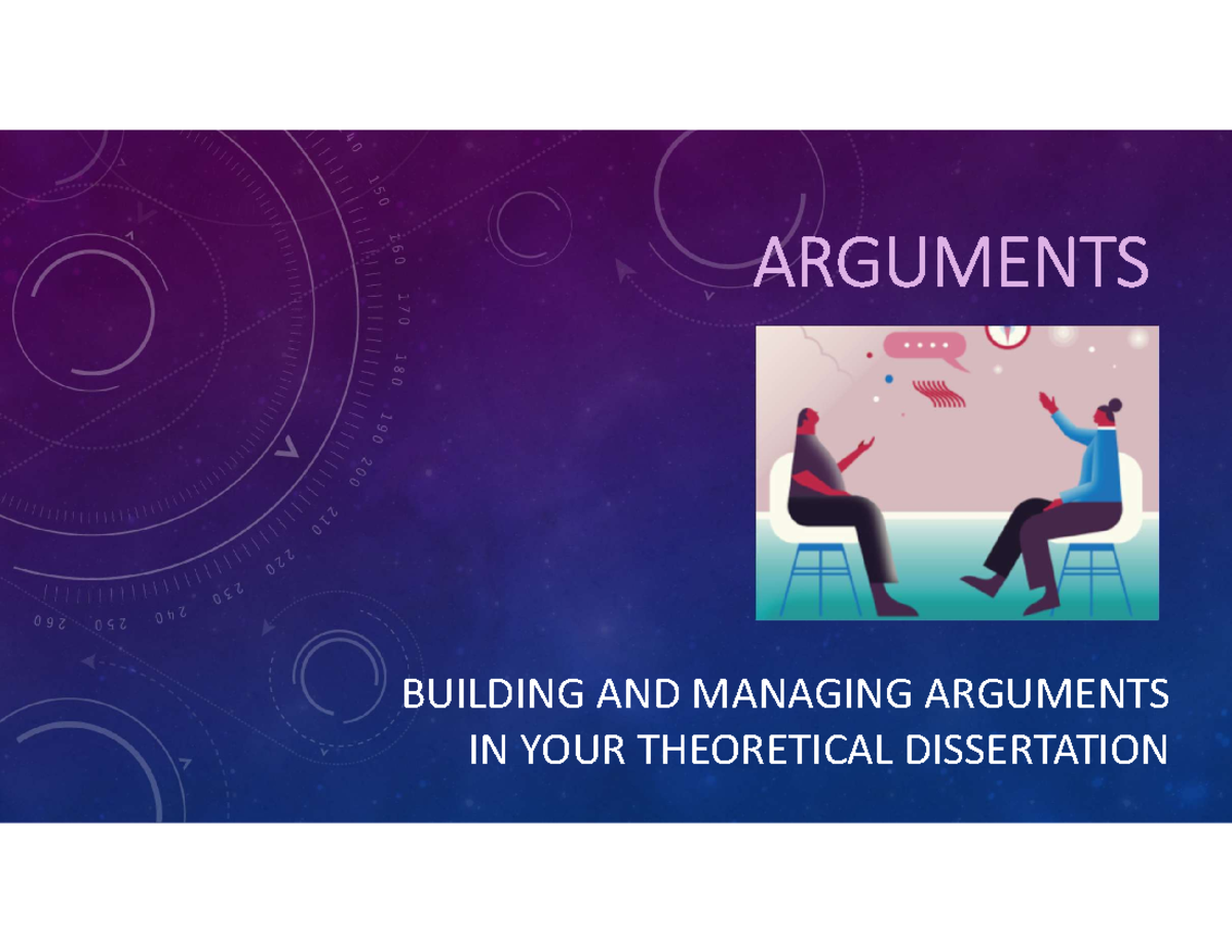 Dissertation - Argument Building & Management Guidance (Theoretical ...