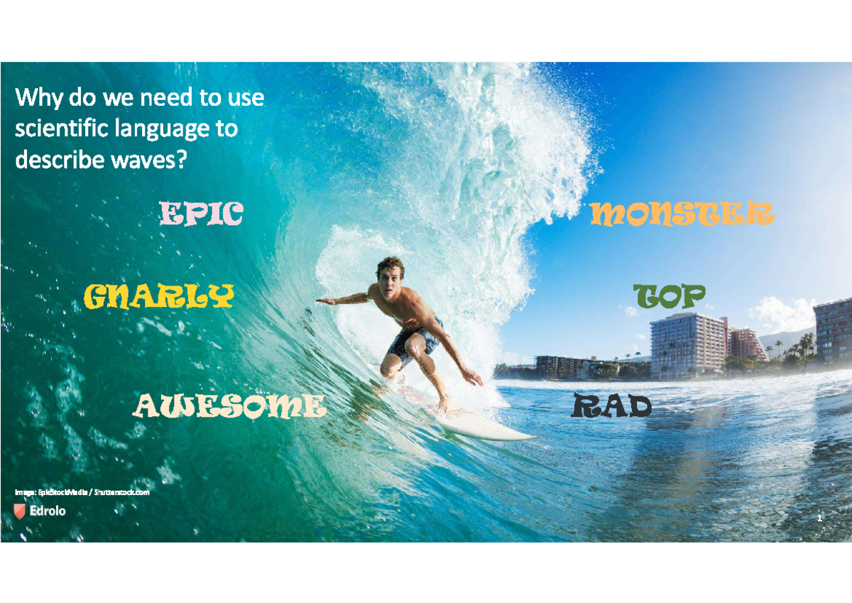Lesson on Describing Waves: EPIC MONSTER GNARLY TOP AWESOME RAD - QCE ...