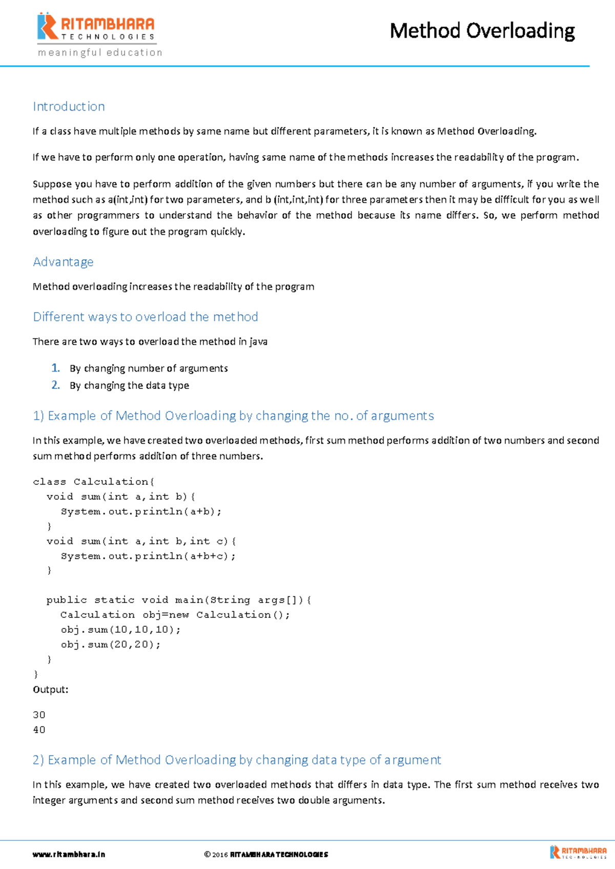 Method overloading - If we have to perform only one operation, having ...