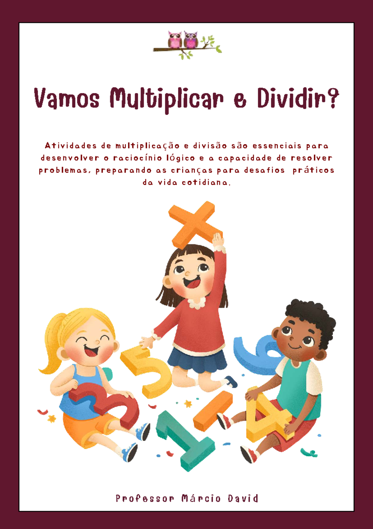Atividades de Multiplicação e Divisão - Professor Márcio David - Studocu