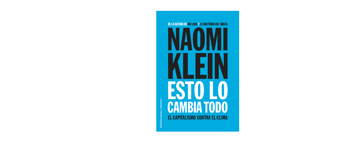 PRUEBA DIGITAL: ANÁLISIS DE "ESTO LO CAMBIA TODO" DE NAOMI KLEIN - Studocu
