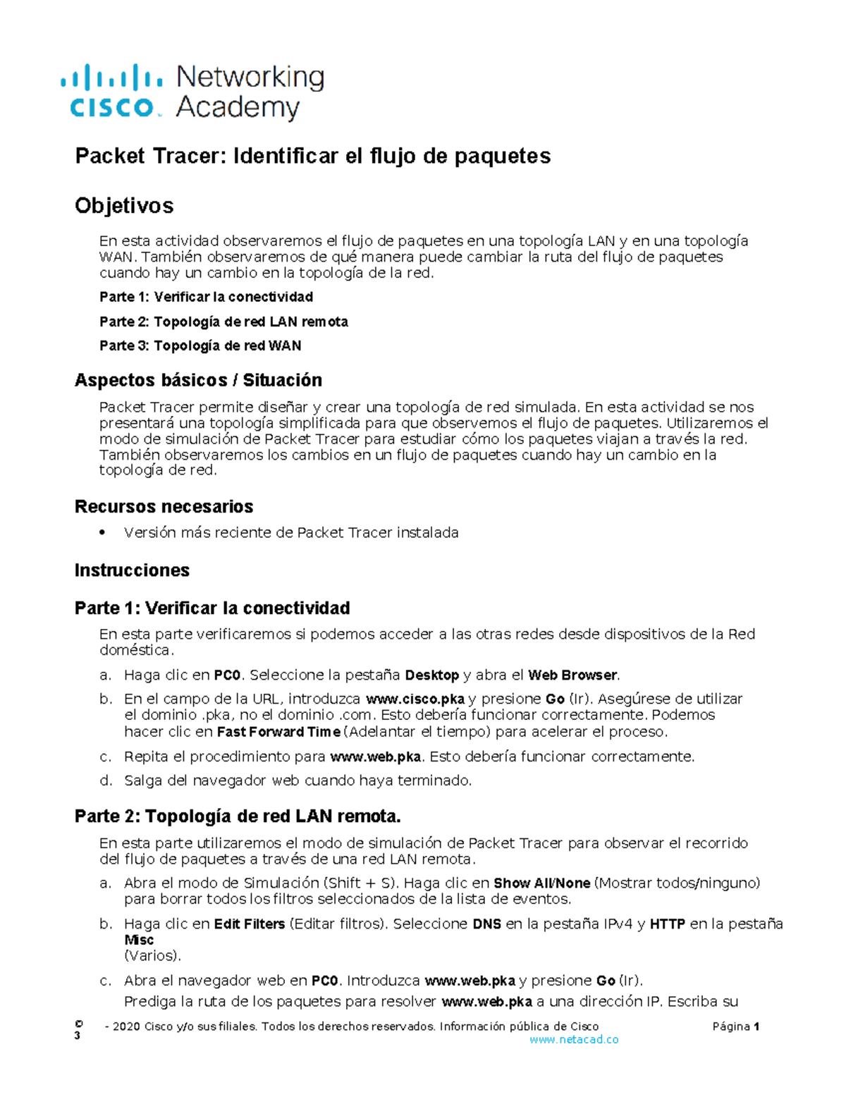 Packet Tracer: Análisis del Flujo de Paquetes en LAN y WAN - Studocu