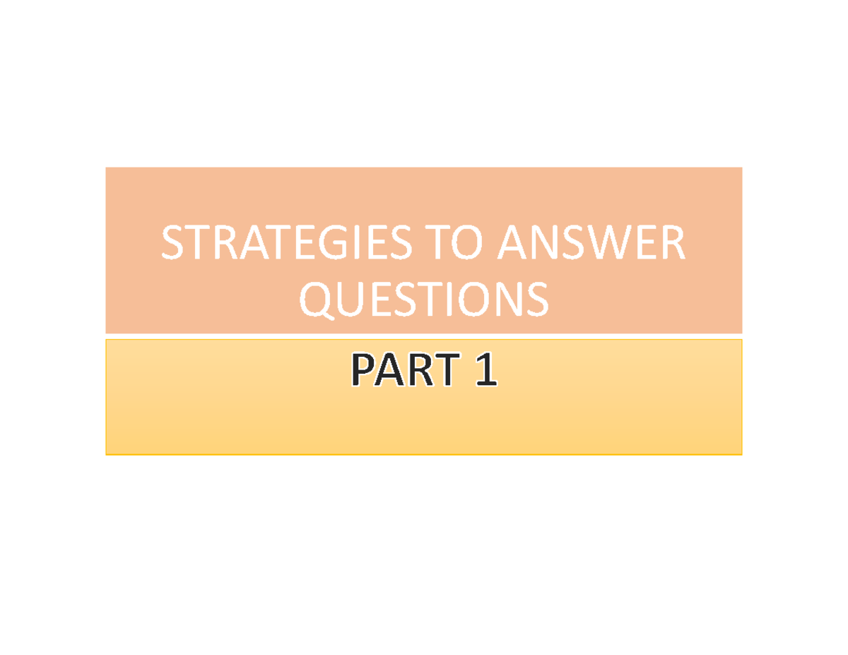 STRATEGIES FOR ANSWERING QUESTIONS: A Comprehensive Guide - Studocu