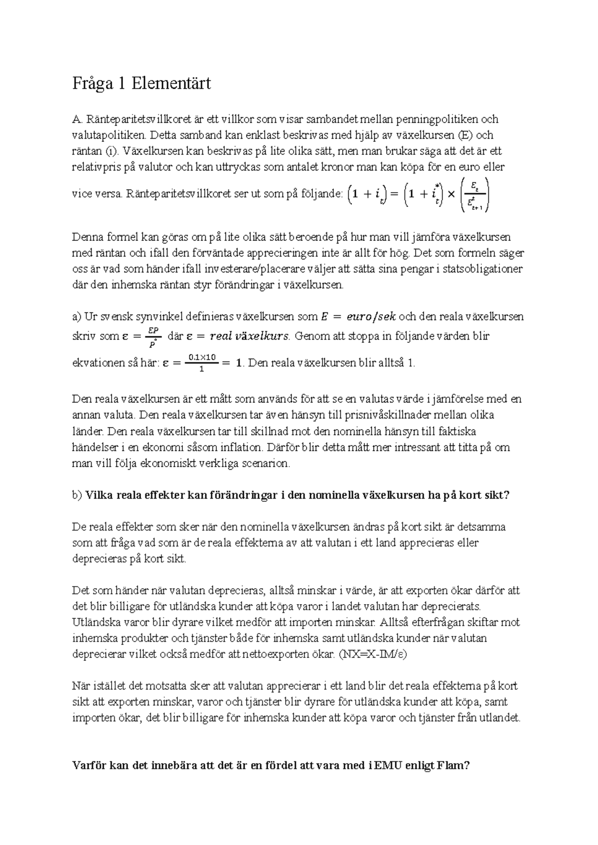 Seminarium 1 .... - Fråga 1 Elementärt A. Ränteparitetsvillkoret är ett ...