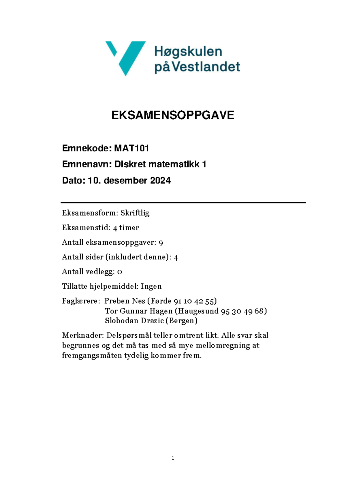 MAT101 Diskret matematikk 1 10 - EKSAMENSOPPGAVE Emnekode: MAT Emnenavn ...
