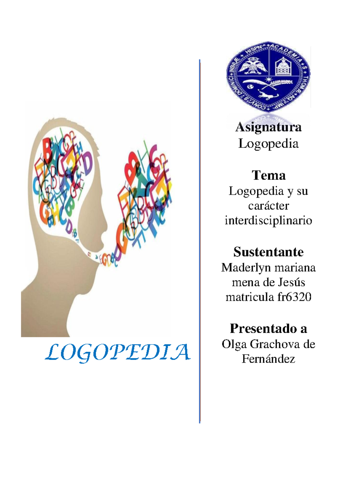 Unidad I: Logopedia y su Interdisciplinariedad en la Educación - Studocu