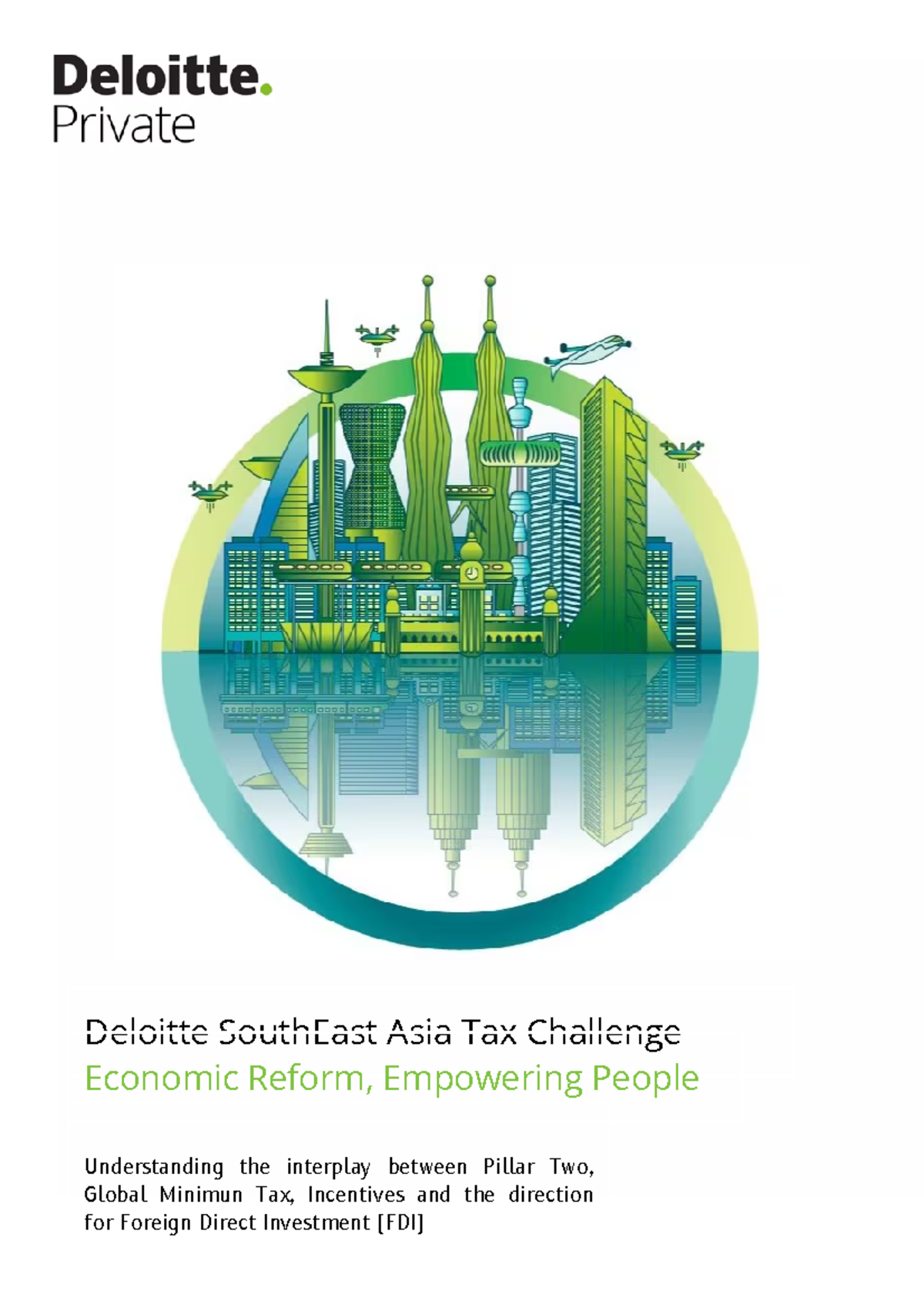 Deloitte Tax Challenge SEA: Impacts of GloBE on Tax Incentives and FDI ...