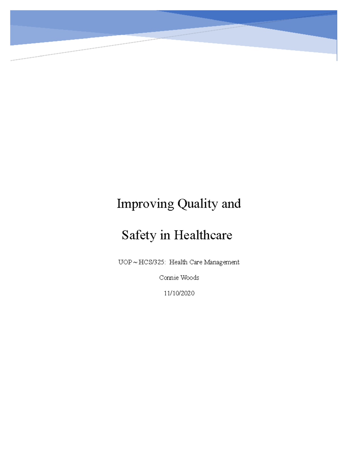 HCS/325 Week 3 Assignment: Quality & Safety Improvement in Healthcare ...
