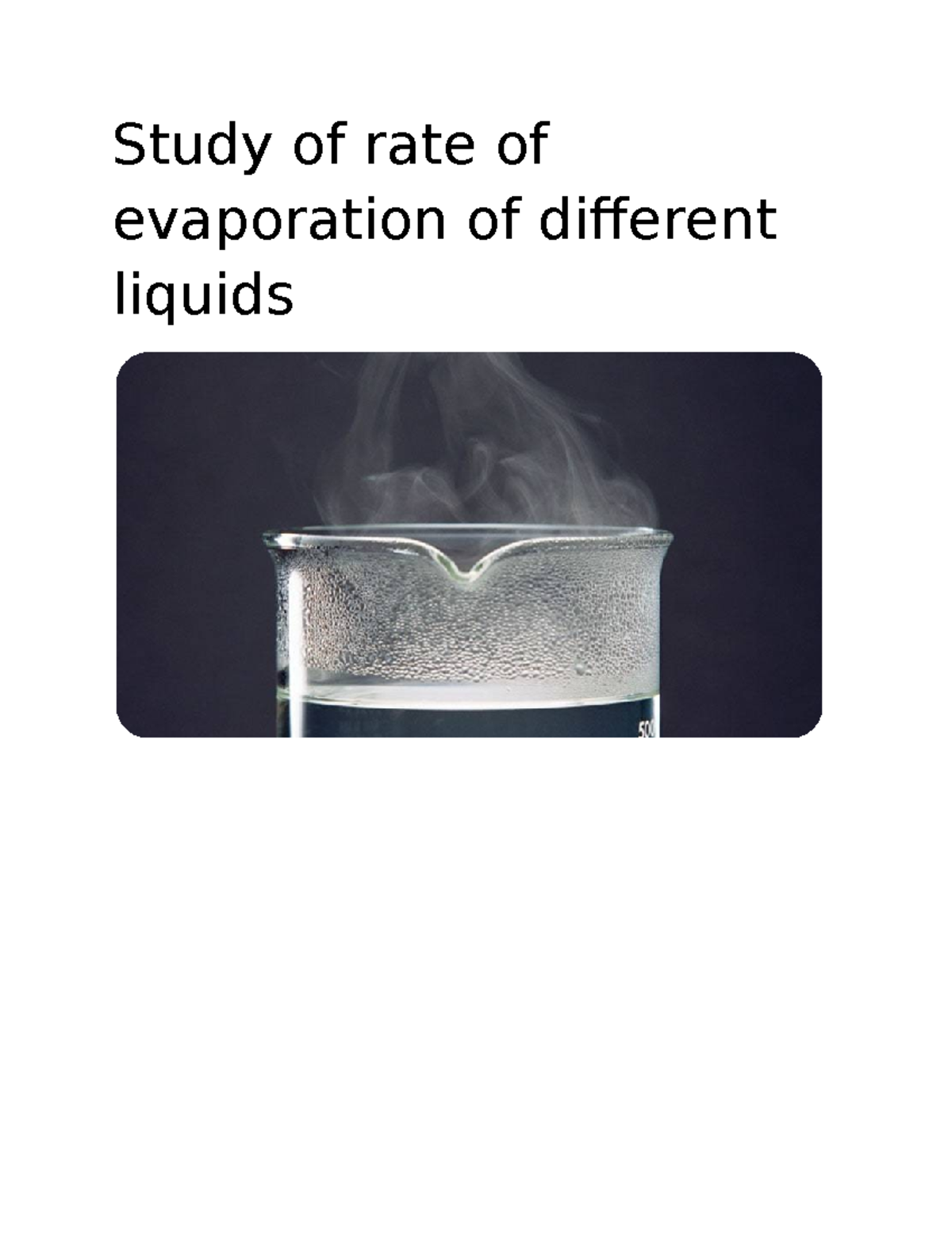 Chemistry Investigatory Project: Rate of Evaporation of Liquids - Studocu