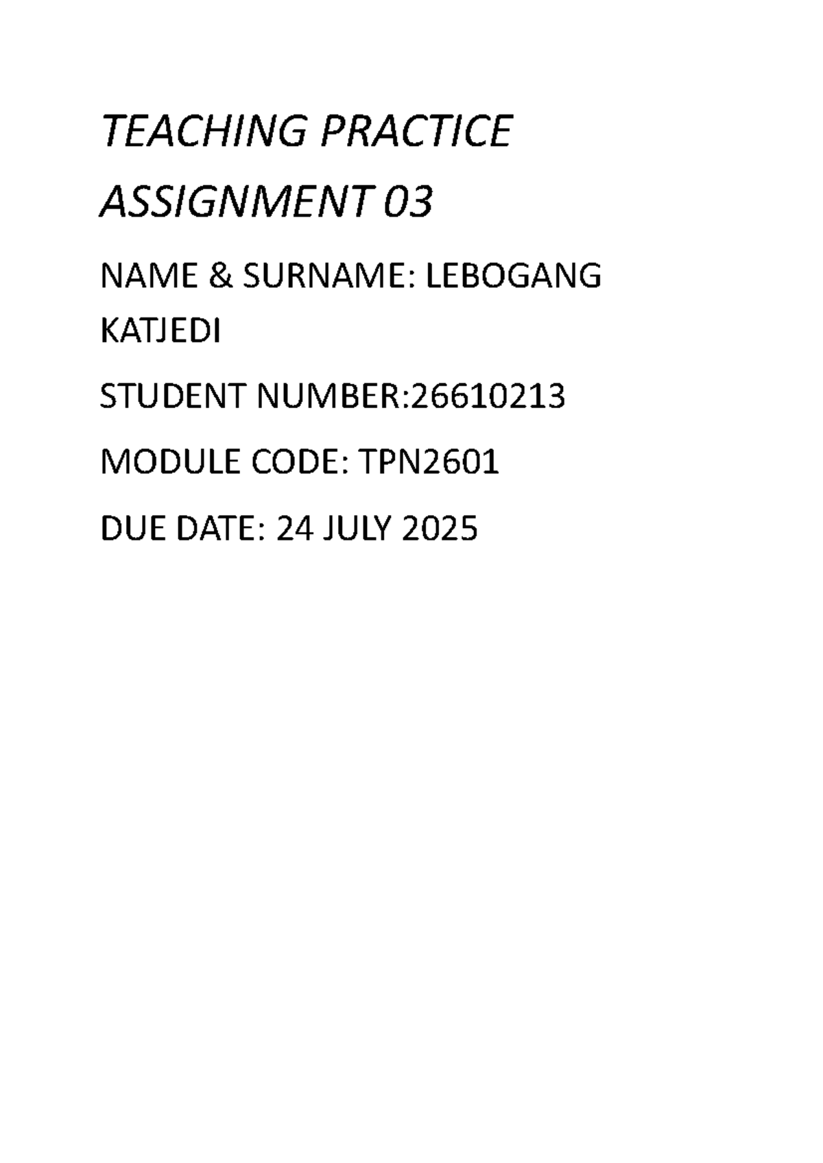 Teaching Practice Assignment 03: TPN2601 Overview and Guidelines - Studocu