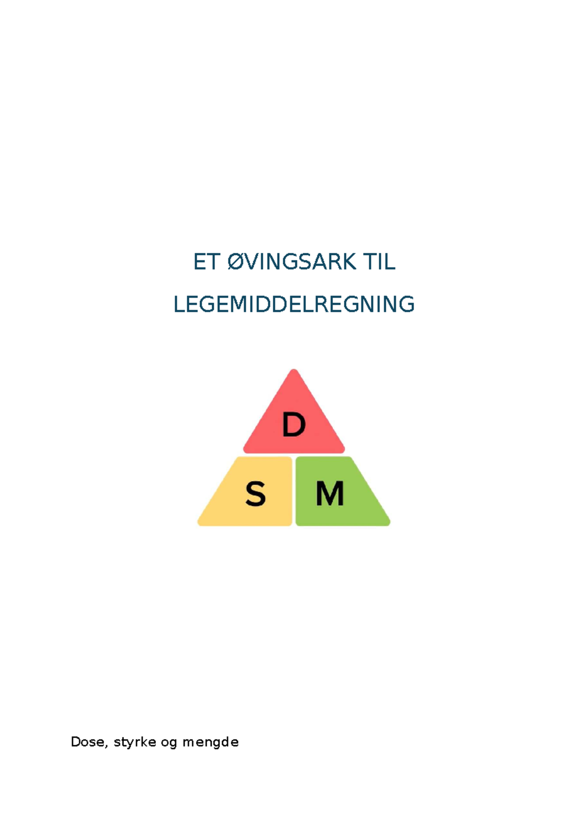 ET ØVINGSARK TIL LEGEMIDDELREGNING: Dose, Styrke og Mengde - Studocu