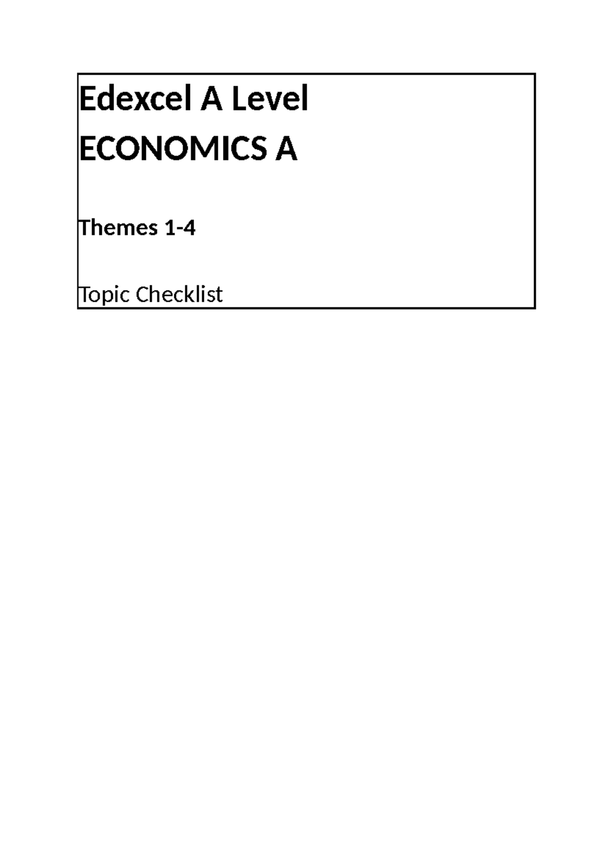 Edexcel A Level ECONOMICS A Theme 1-4 Topic Checklist - Studocu