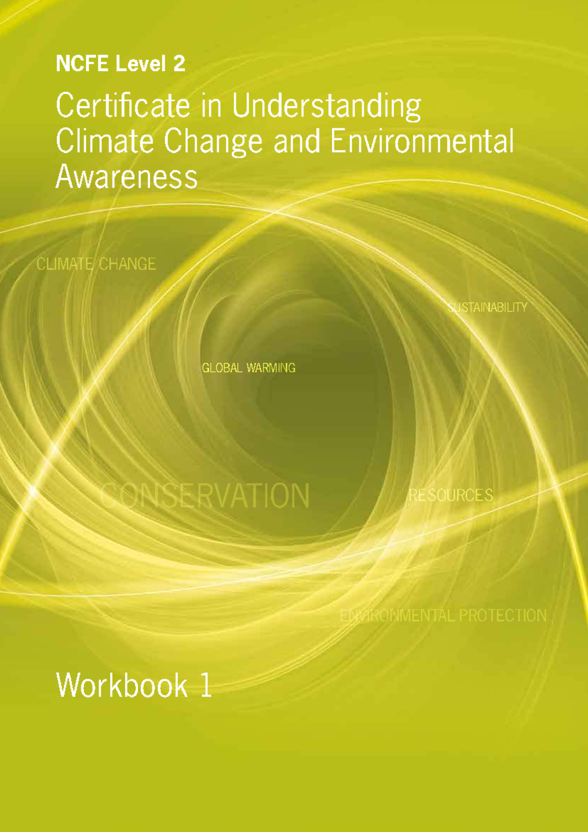 NCFE Level 2 Climate Change & Environmental Awareness Workbook 1 - Studocu
