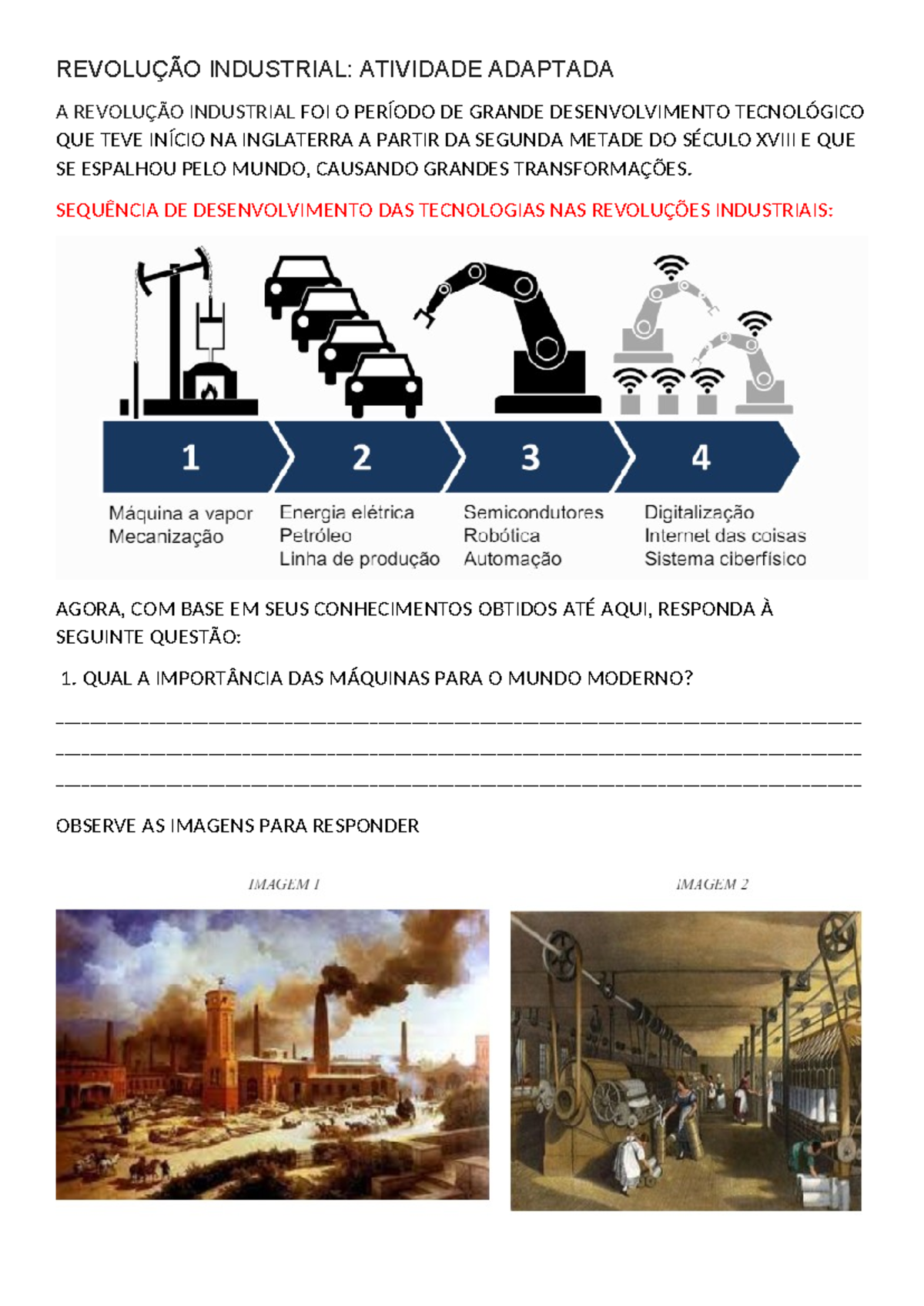 Revolução Industrial Alunos - REVOLUÇÃO INDUSTRIAL: ATIVIDADE ADAPTADA A REVOLUÇÃO  INDUSTRIAL FOI O - Studocu