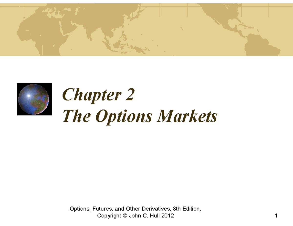 Chapter 2: The Options Markets - Key Concepts and Terminology - Studocu