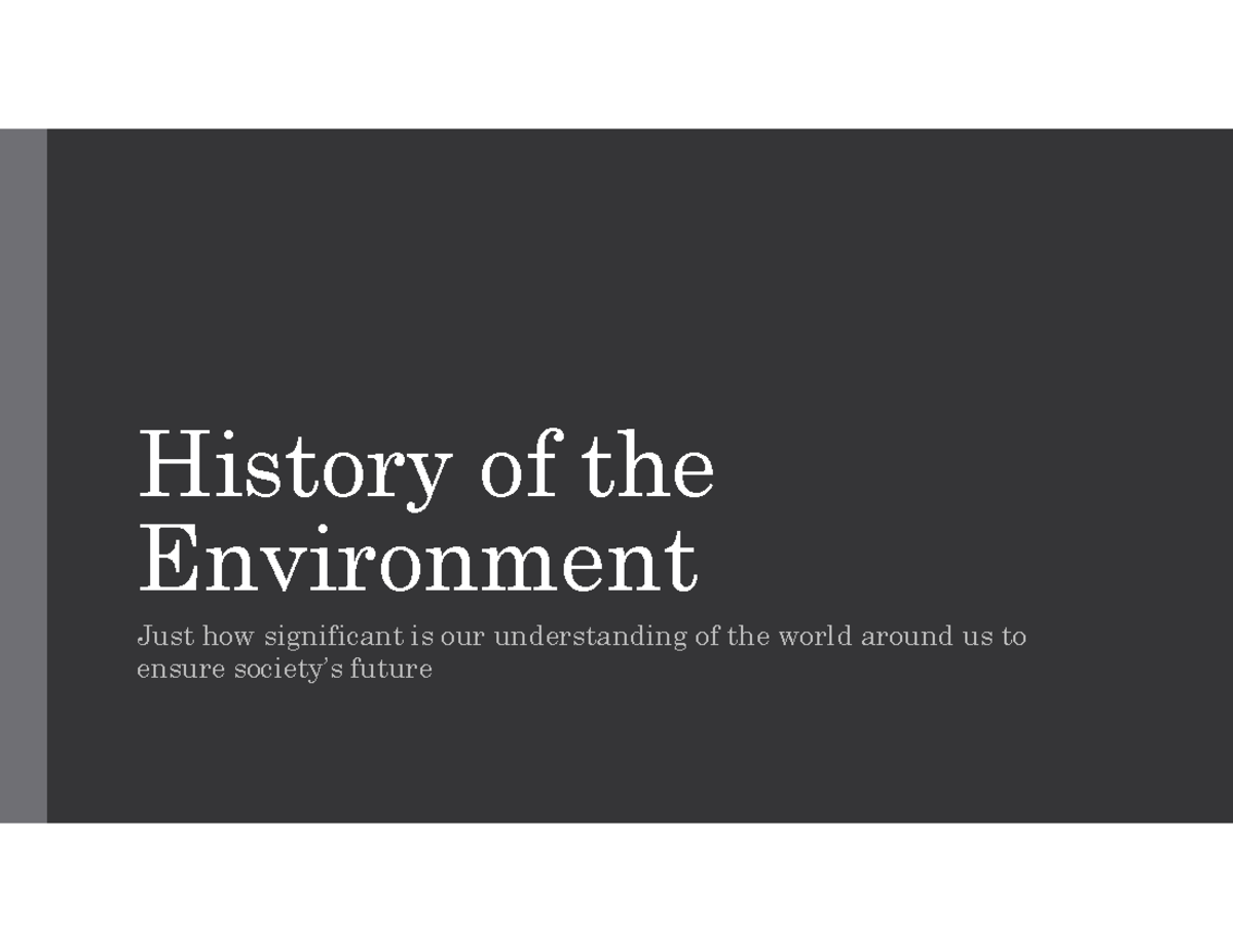 History of the Environment: Understanding Our Impact on Nature - Studocu