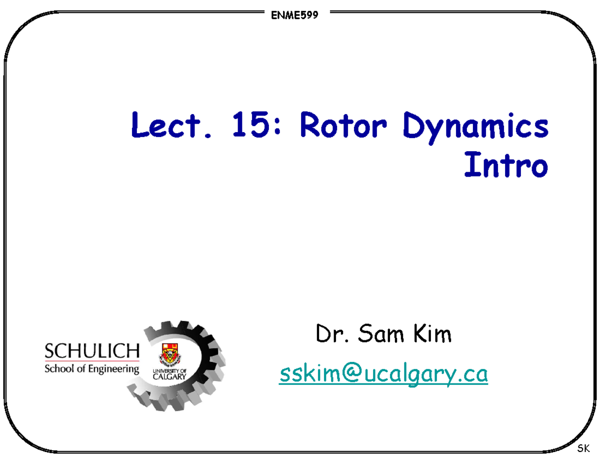 2024F Lect 15 Single Rotor Intro 01 - Mechanical 599 - Lect. 15: Rotor ...