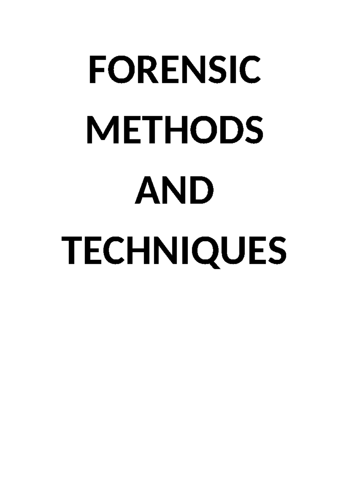 Forensic Methods and Techniques: Key Terms and Investigator Roles - Studocu