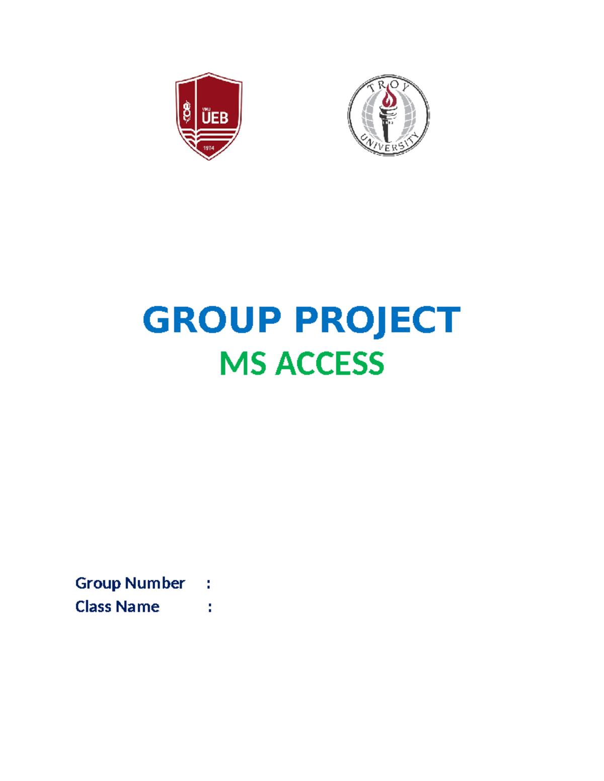 Group Project Template 1 - GROUP PROJECT MS ACCESS Group Number : Class ...