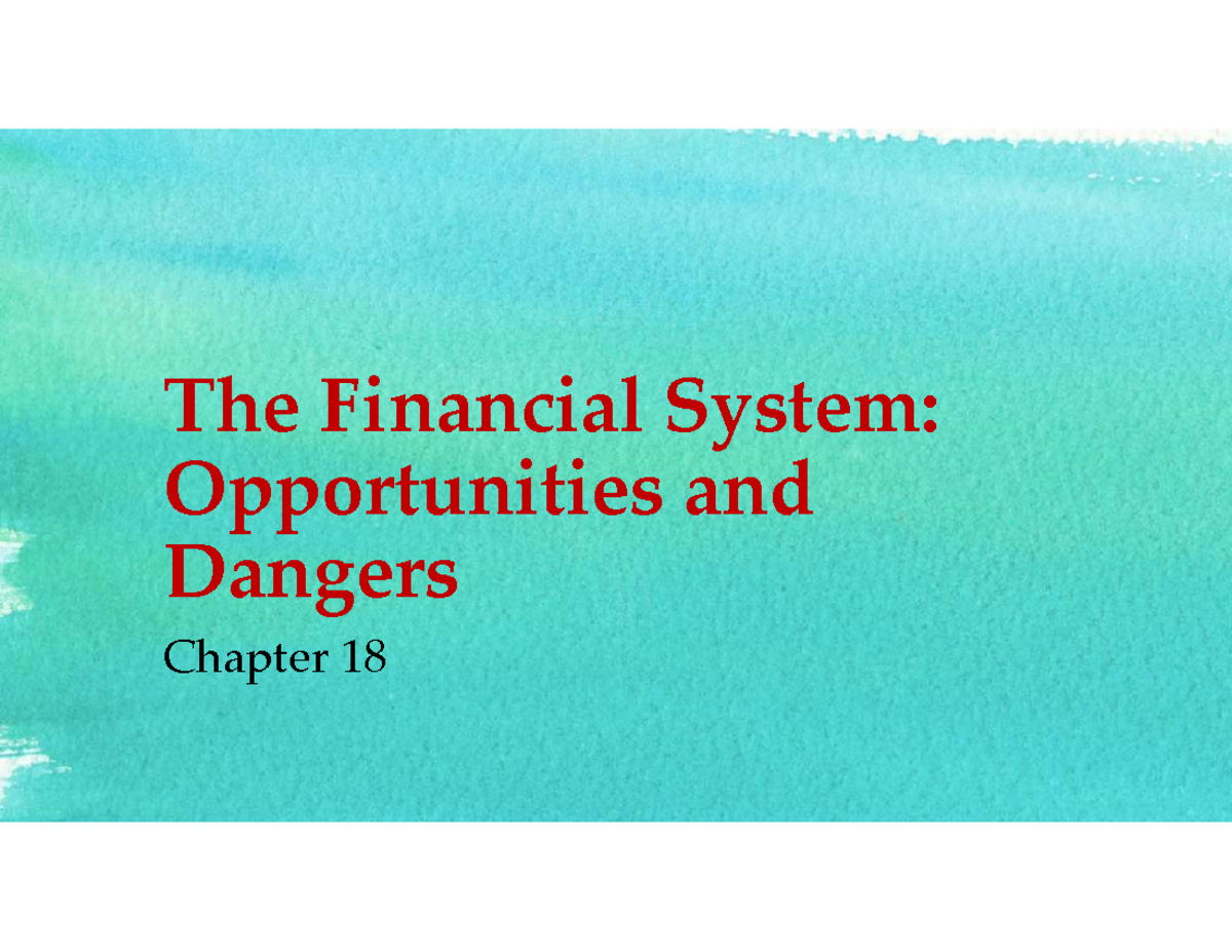 Ch 18: The Financial System - Opportunities & Risks in Economics - Studocu