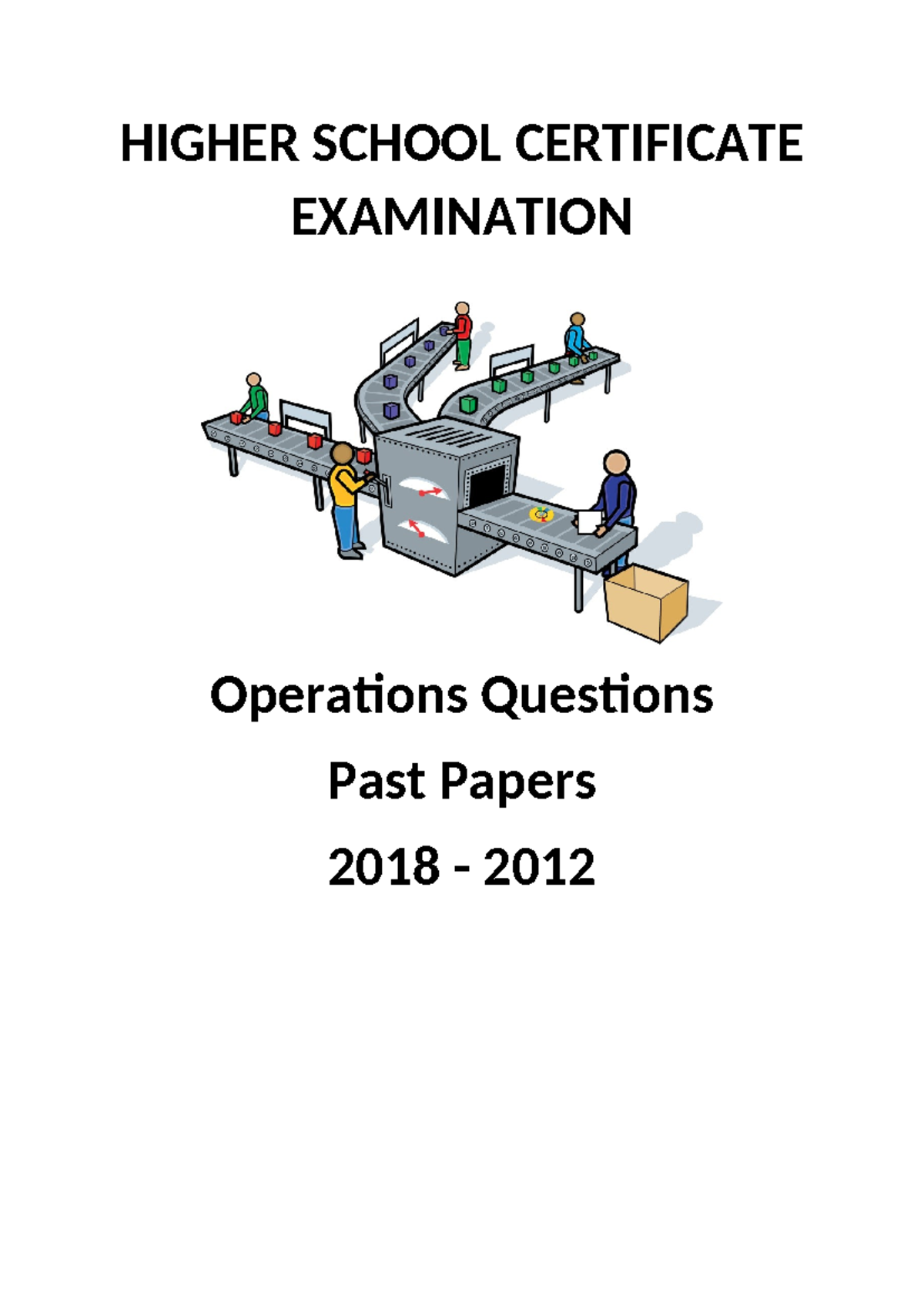 HSC Operations Past Papers: Exam Questions from 2012 to 2018 - Studocu