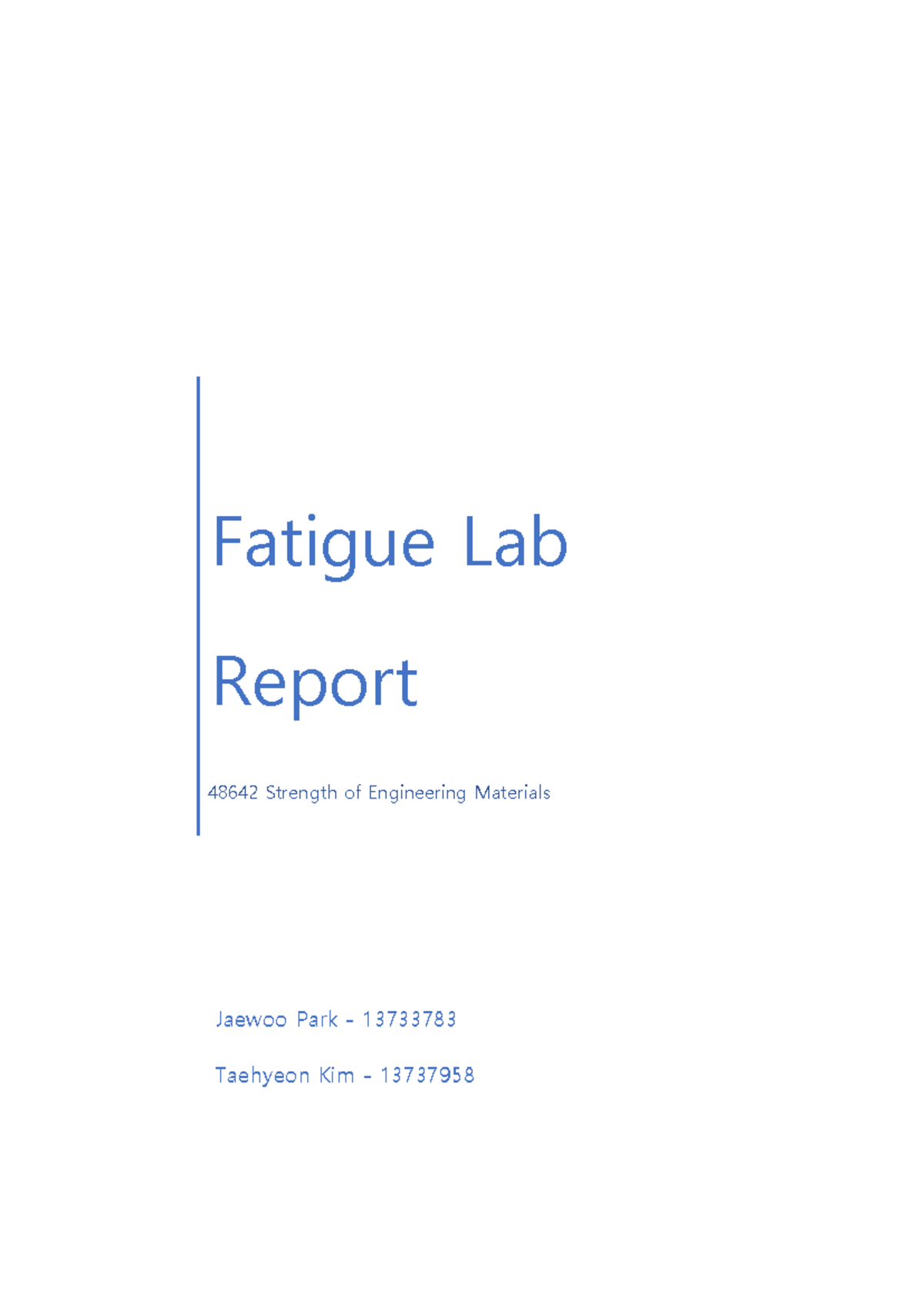 Fatigue Lab Report - Fatigue Lab Report 48642 Strength of Engineering ...