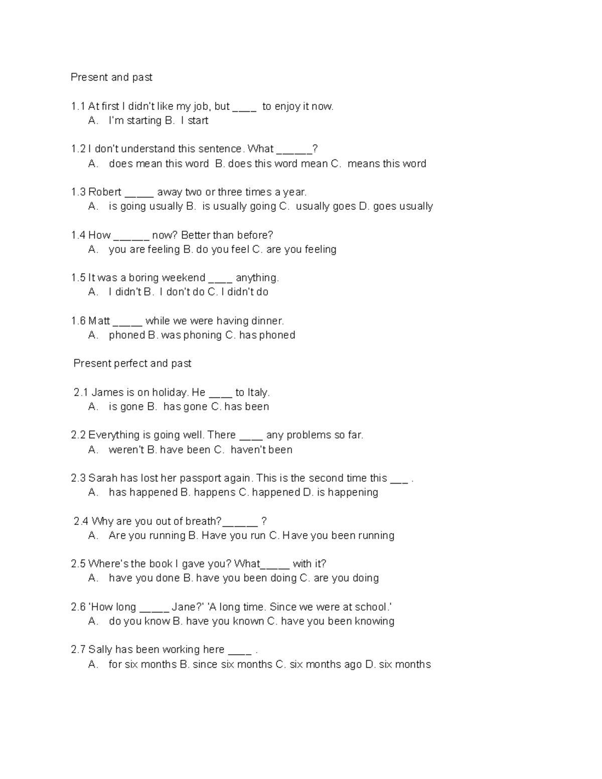 English Grammar - Present and past 1 At first I didn’t like my job, but ...