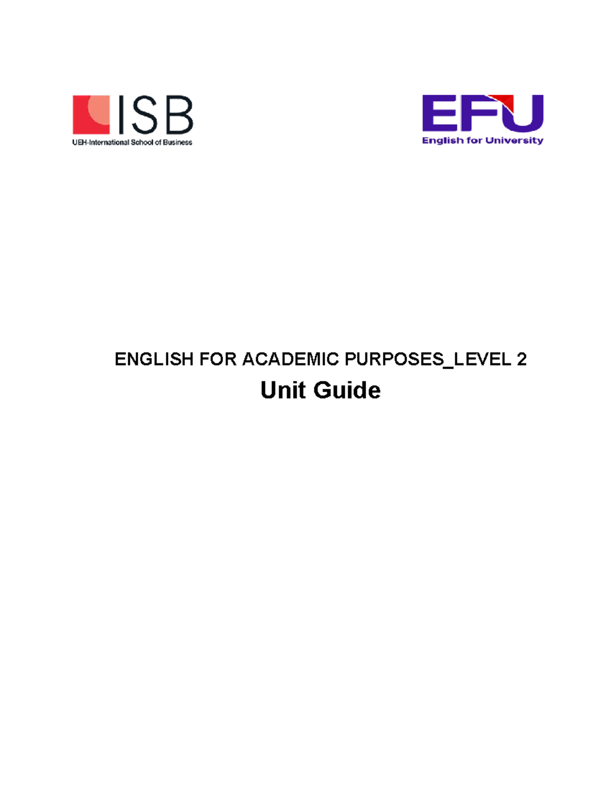 EAP 2 - Unit Guide T1 2024: English for Academic Purposes Level 2 - Studocu