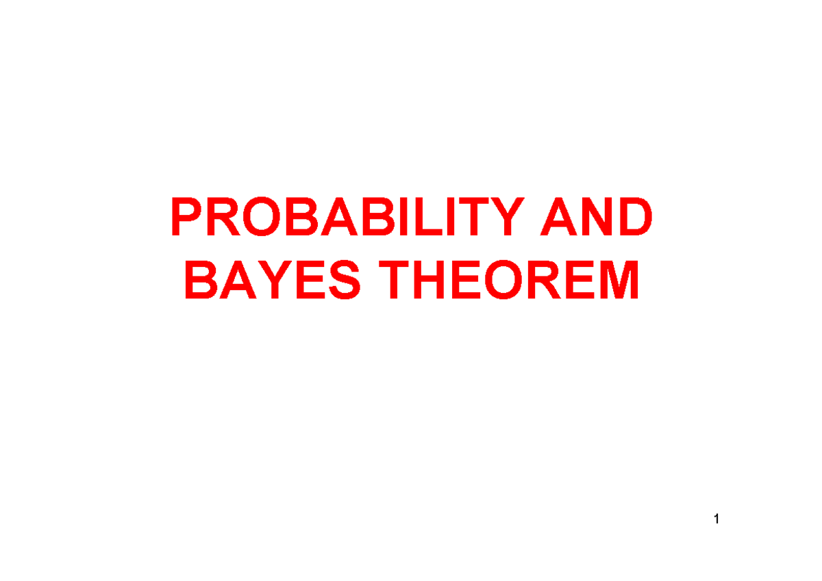Probability and Bayes Theorem: Concepts and Interpretations - Studocu