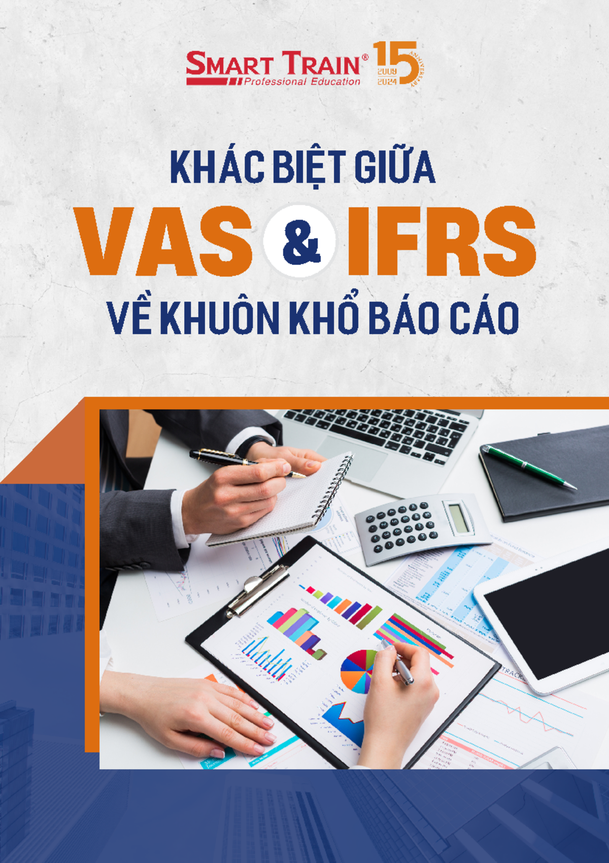 So sánh chuẩn mực Kế toán VAS và IFRS: Những điểm khác biệt nổi bật ...