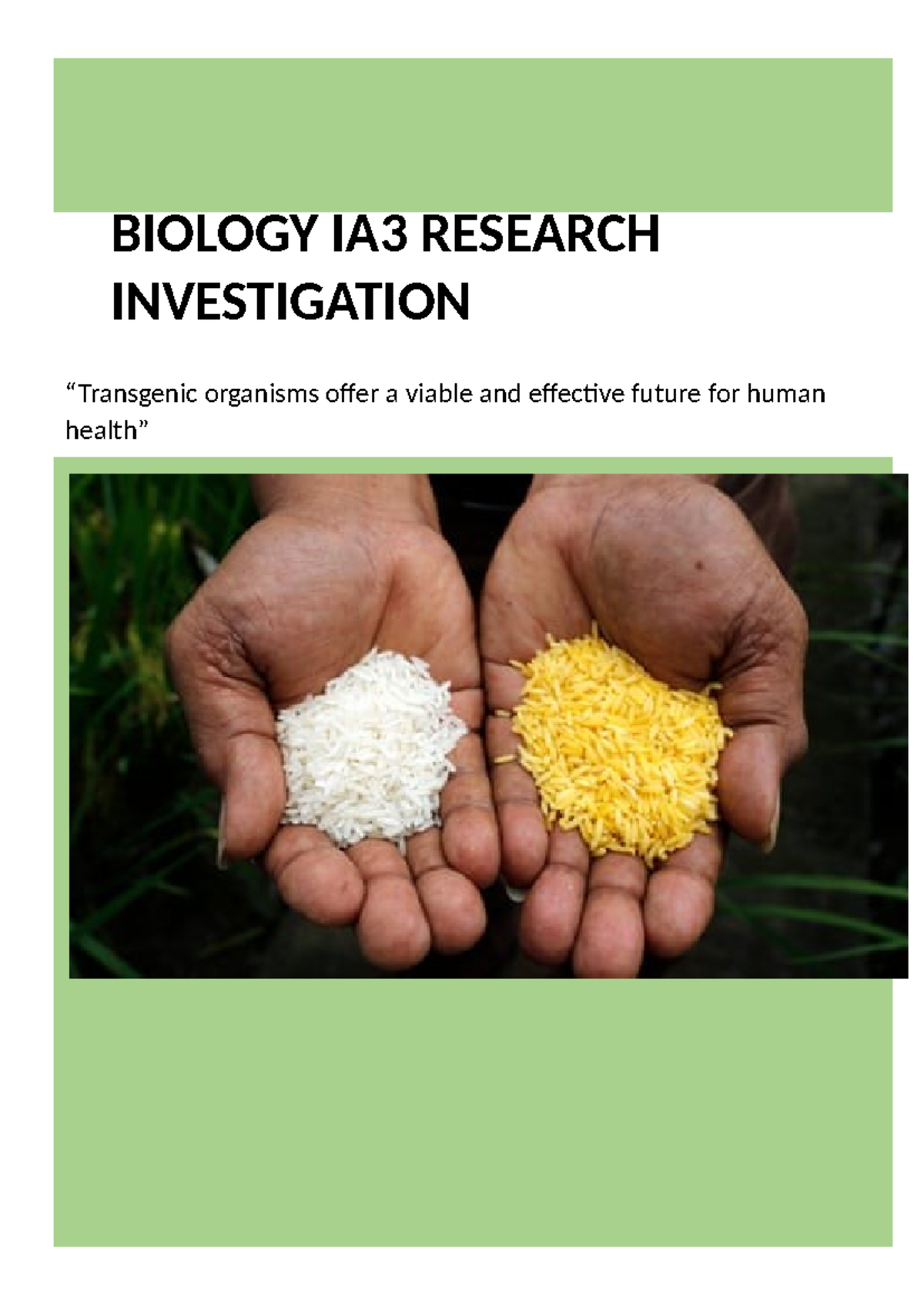 Biology IA3 Research Report: Viability of Transgenic Golden Rice for ...