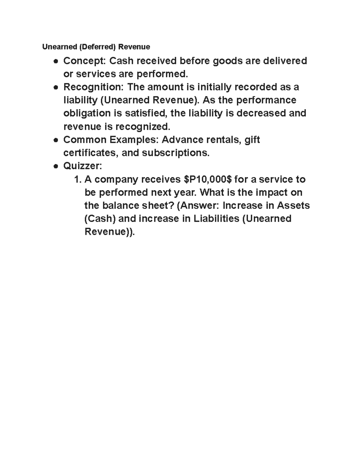 Unearned (Deferred) Revenue - Recognition: The amount is initially ...