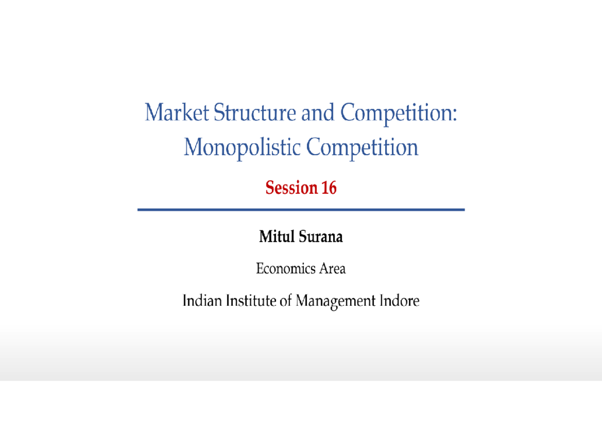 Session 16 Market Structure Monopolistic Competition - Market Structure ...