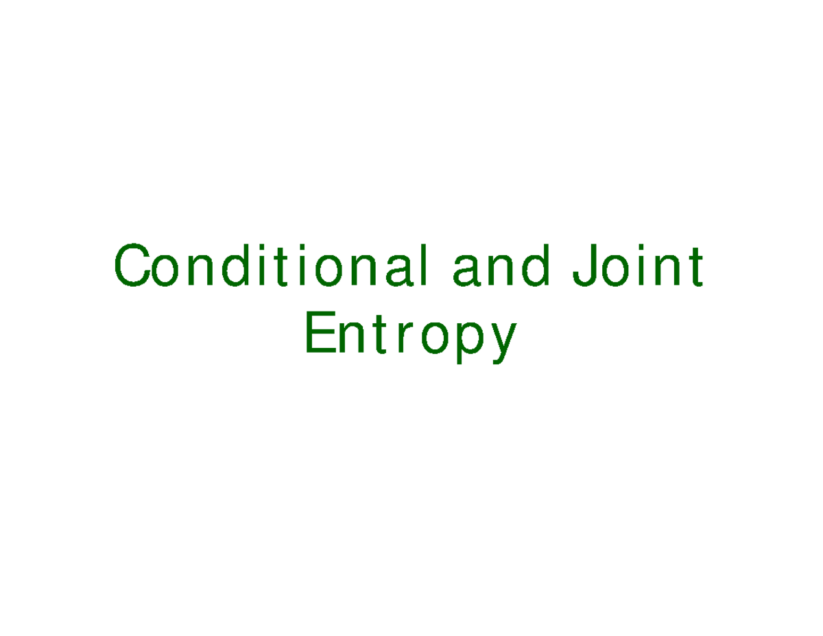 Conditional Entropy - Conditional and JointEntropy Conditional Entropy ...