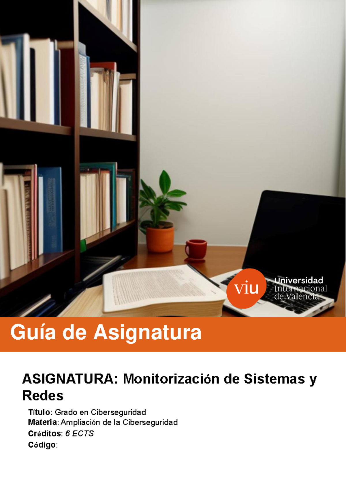 Guía de Asignatura GU_CIB: Monitorización de Sistemas y Redes - Studocu