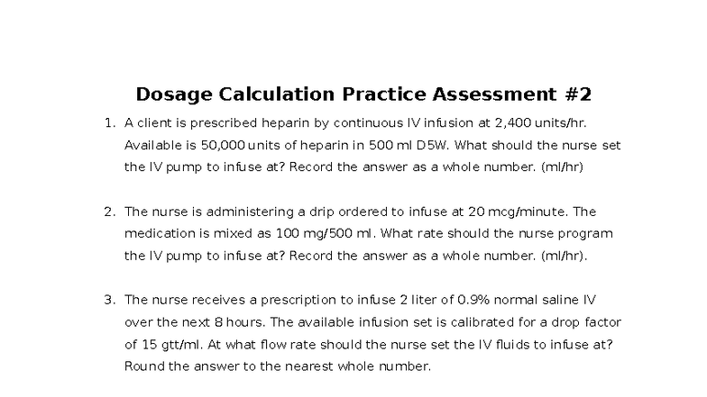 Dosage Calculation Practice Assessment 2: IV Infusion & Meds - Studocu