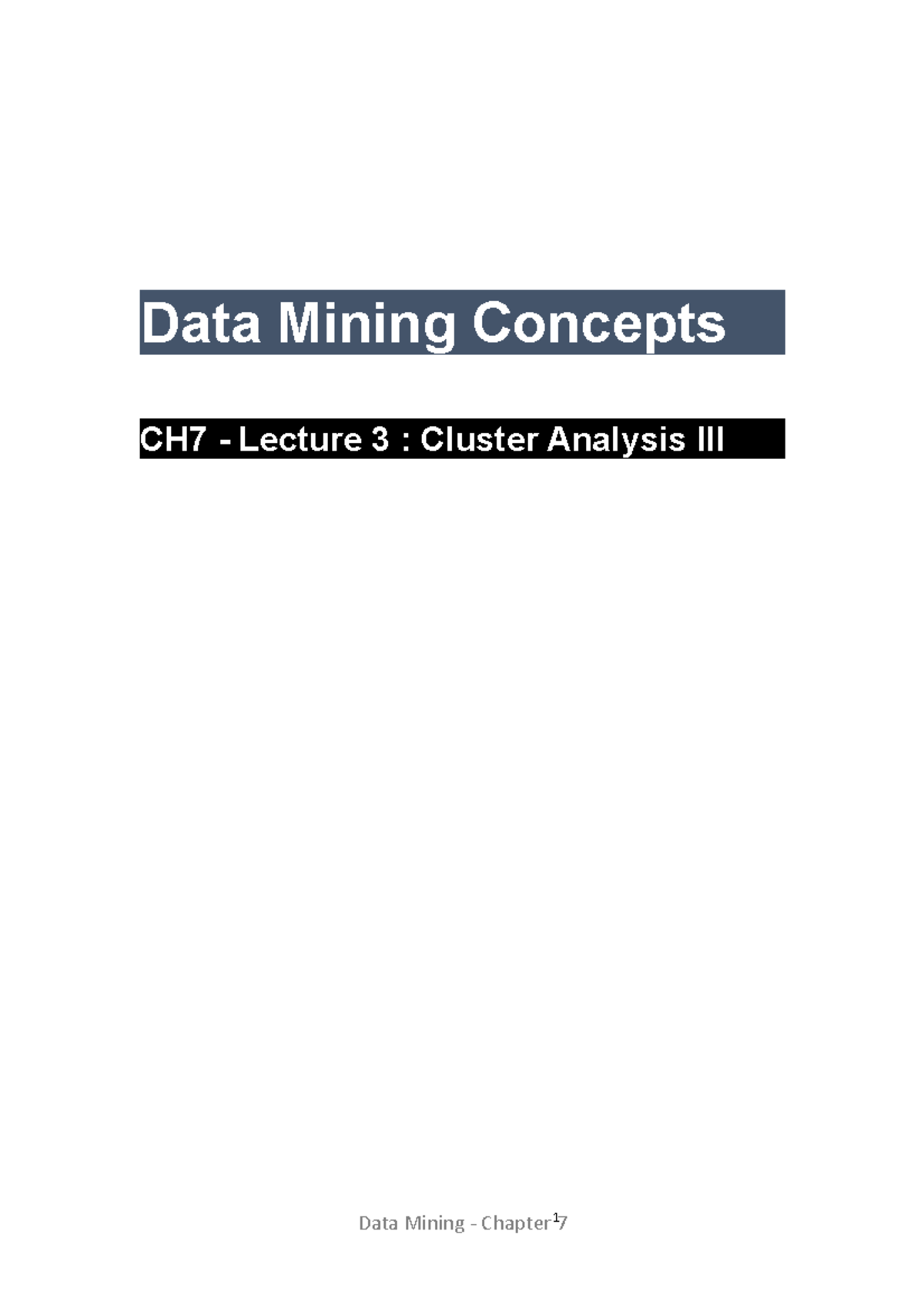 Data Mining - Ch7 Cluster Lecture 3 - Data Mining Concepts CH7 ...